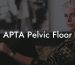 APTA Pelvic Floor