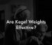 Are Kegel Weights Effective?