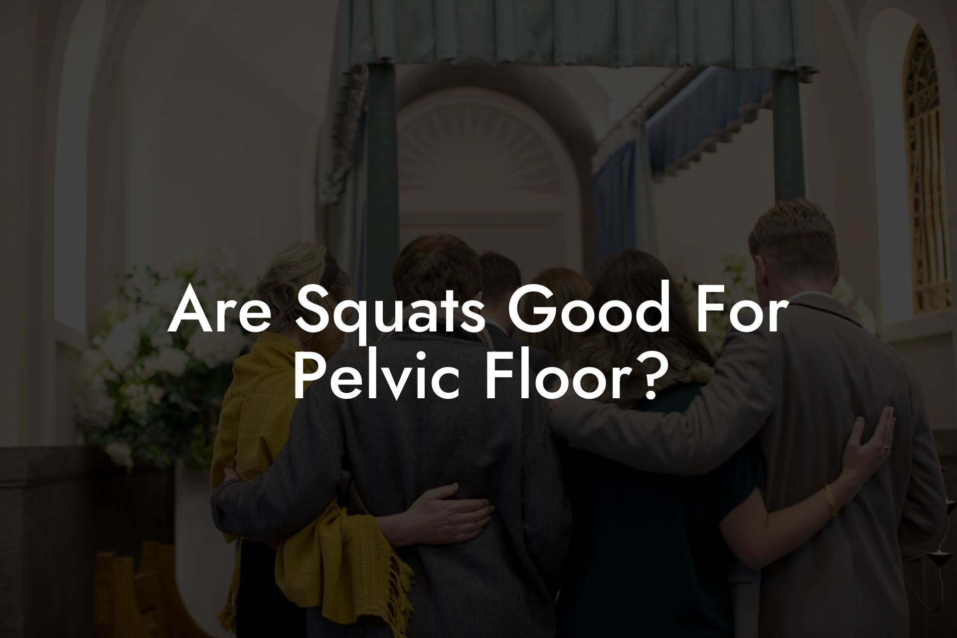 Are Squats Good For Pelvic Floor?