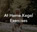 At Home Kegel Exercises