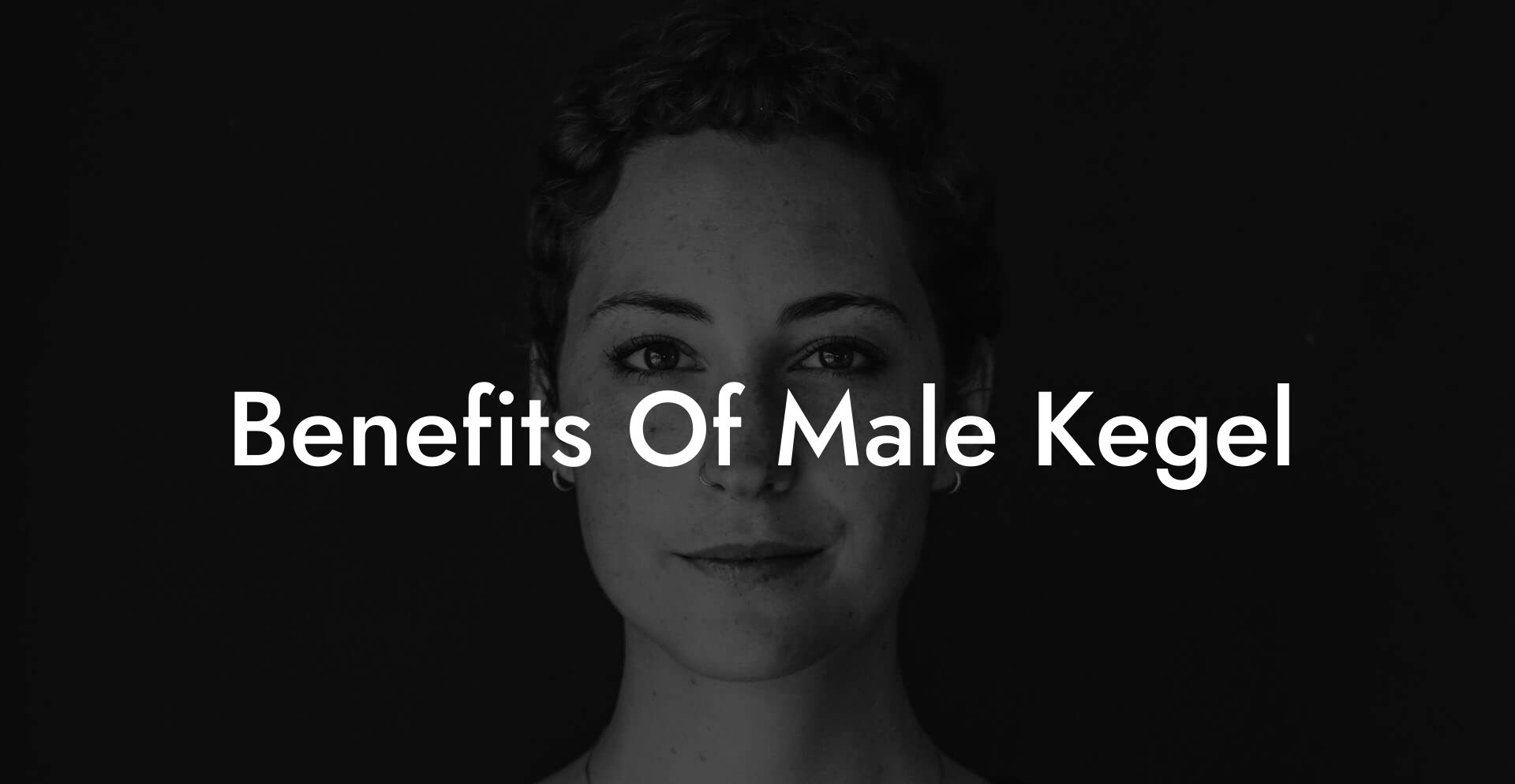 Benefits Of Male Kegel