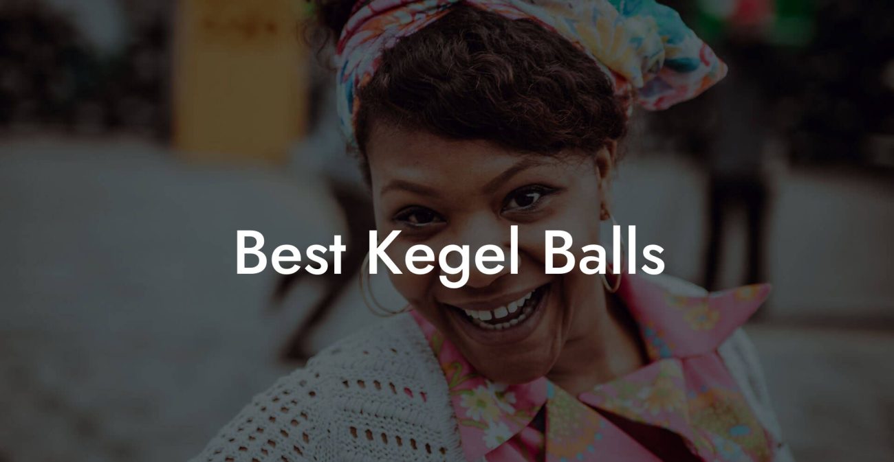 Best Kegel Balls