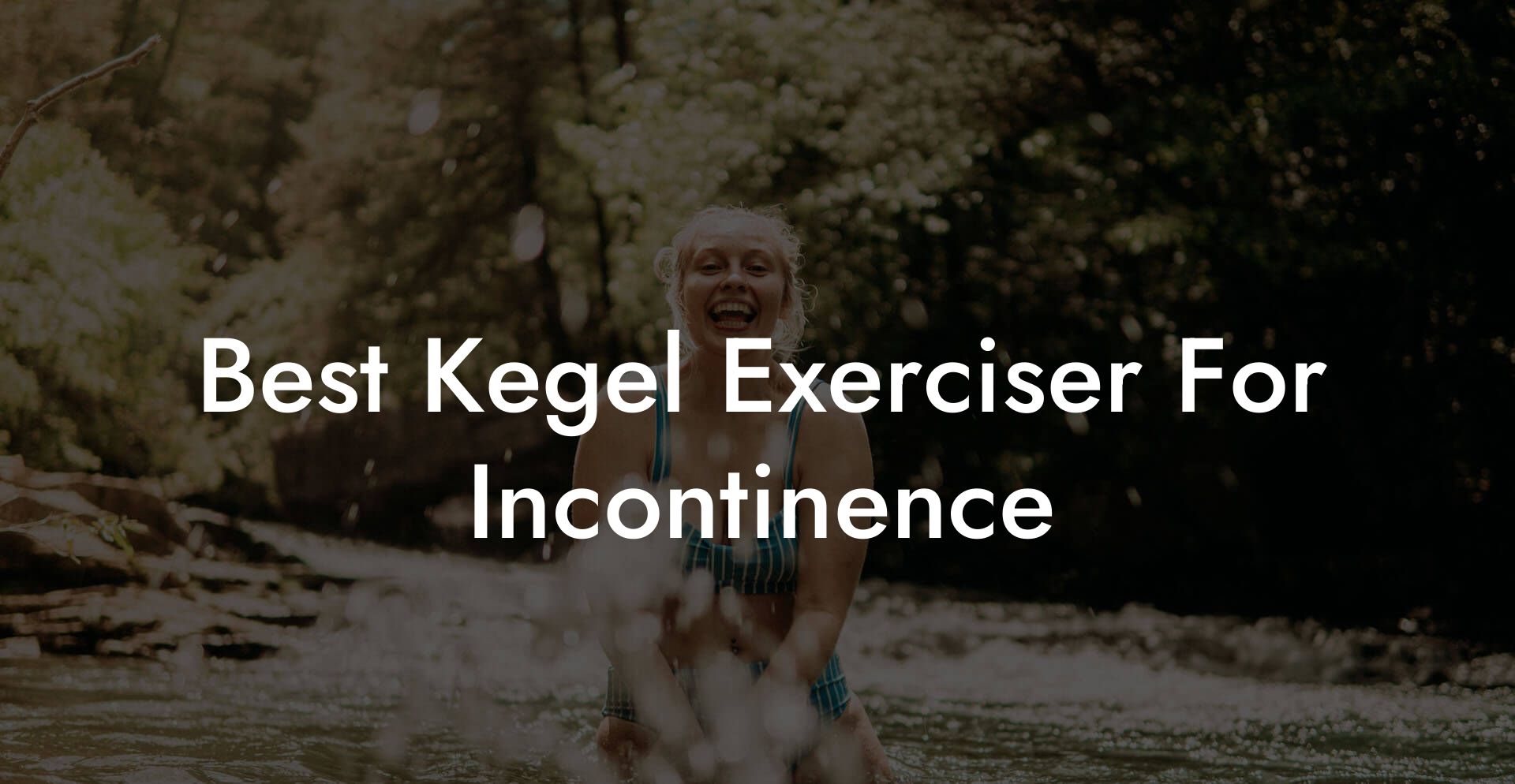 Best Kegel Exerciser For Incontinence