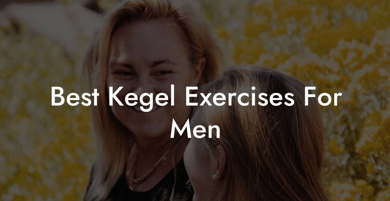 Best Kegel Exercises For Men