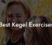 Best Kegel Exercises