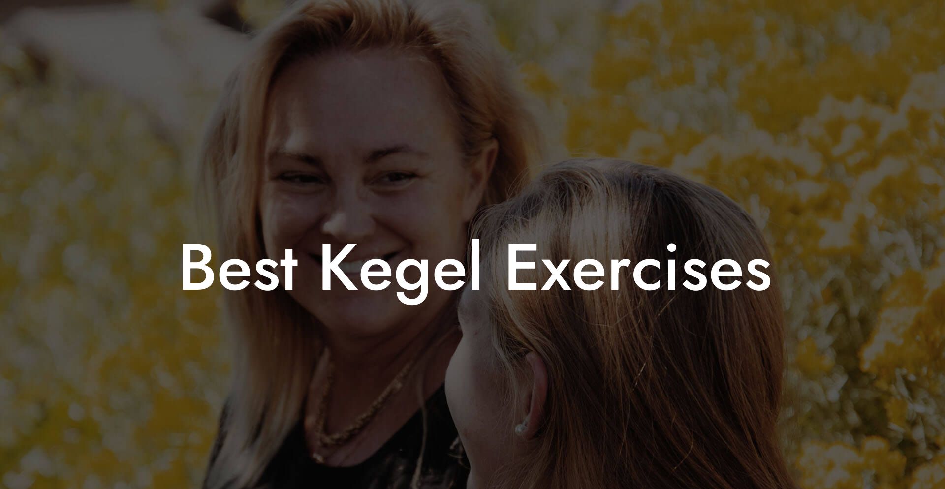 Best Kegel Exercises
