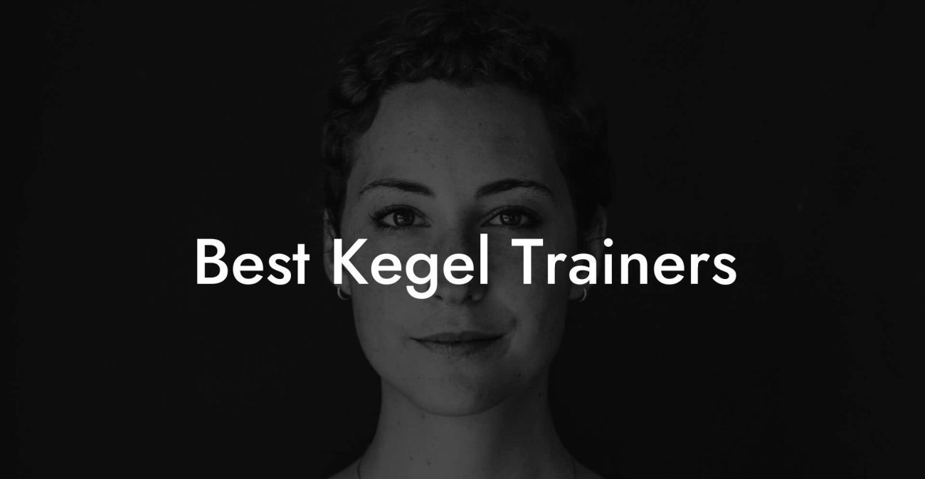 Best Kegel Trainers