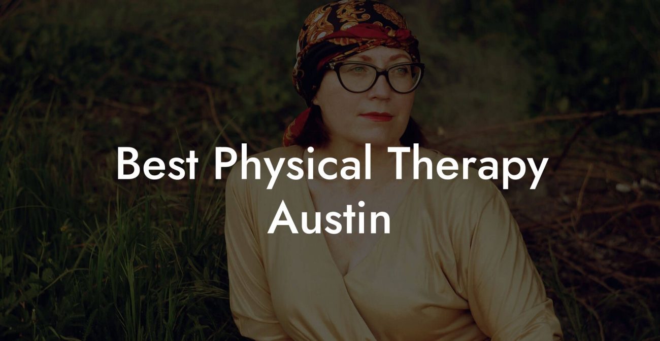 Best Physical Therapy Austin