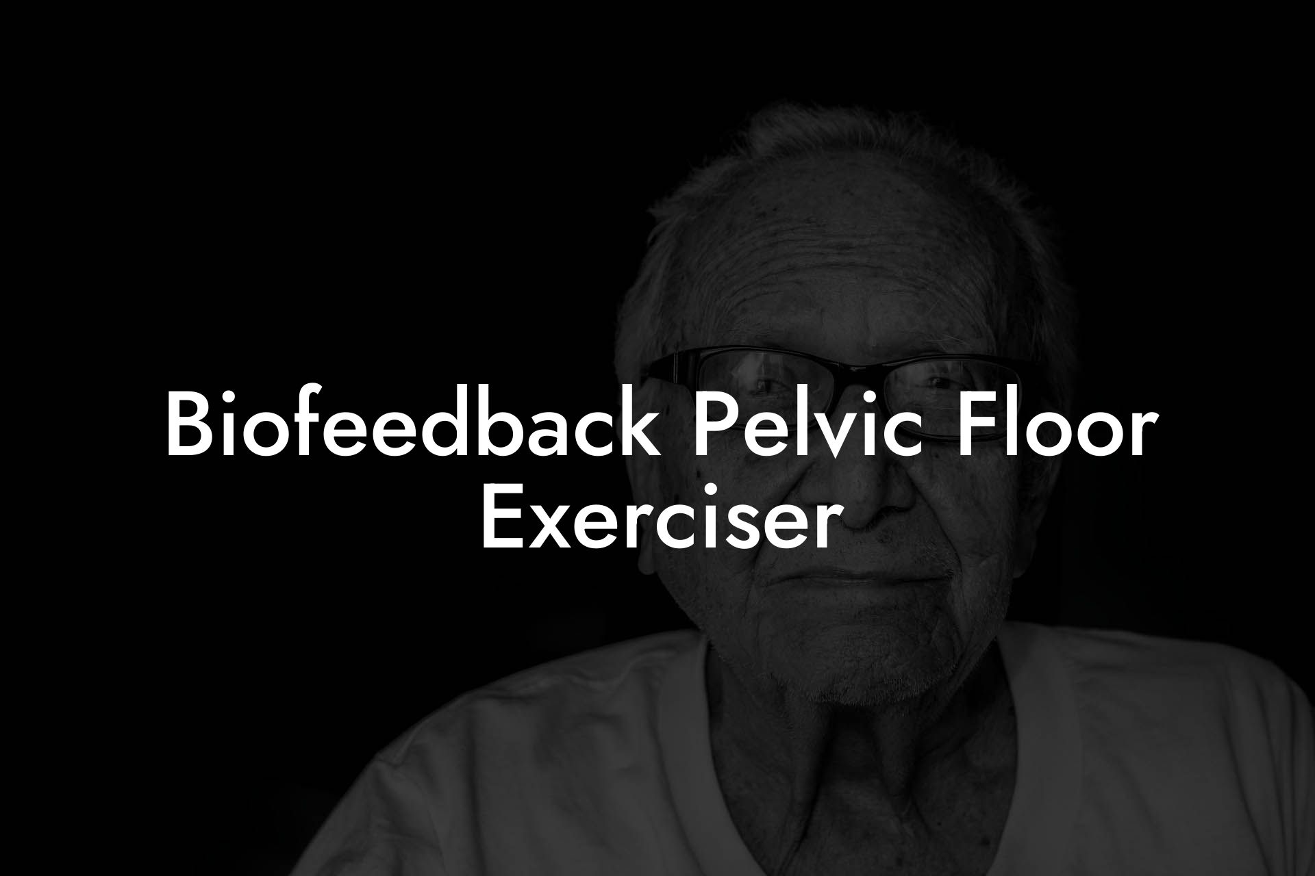Biofeedback Pelvic Floor Exerciser