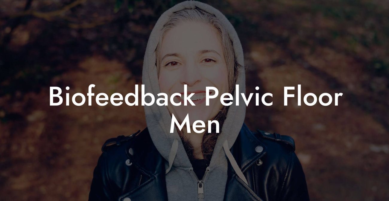 Biofeedback Pelvic Floor Men