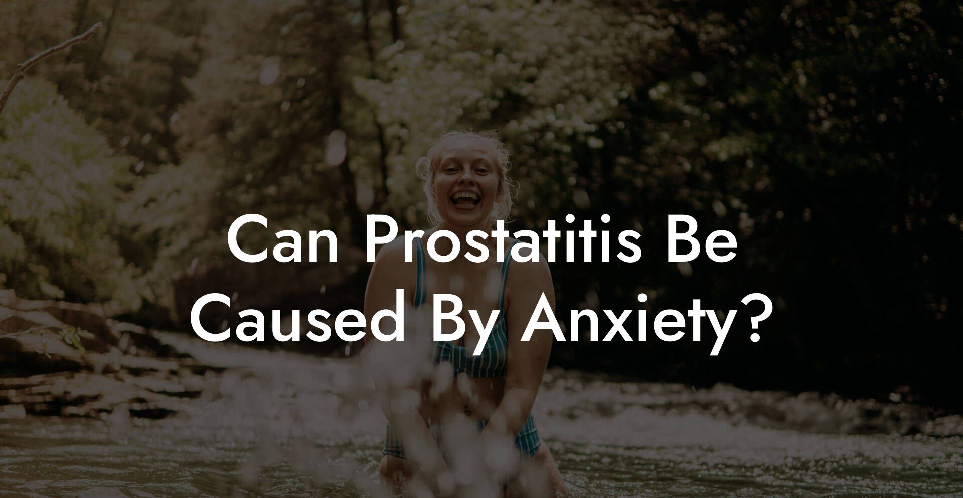 Can Prostatitis Be Caused By Anxiety?