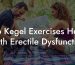 Do Kegel Exercises Help With Erectile Dysfunction