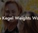 Do Kegel Weights Work