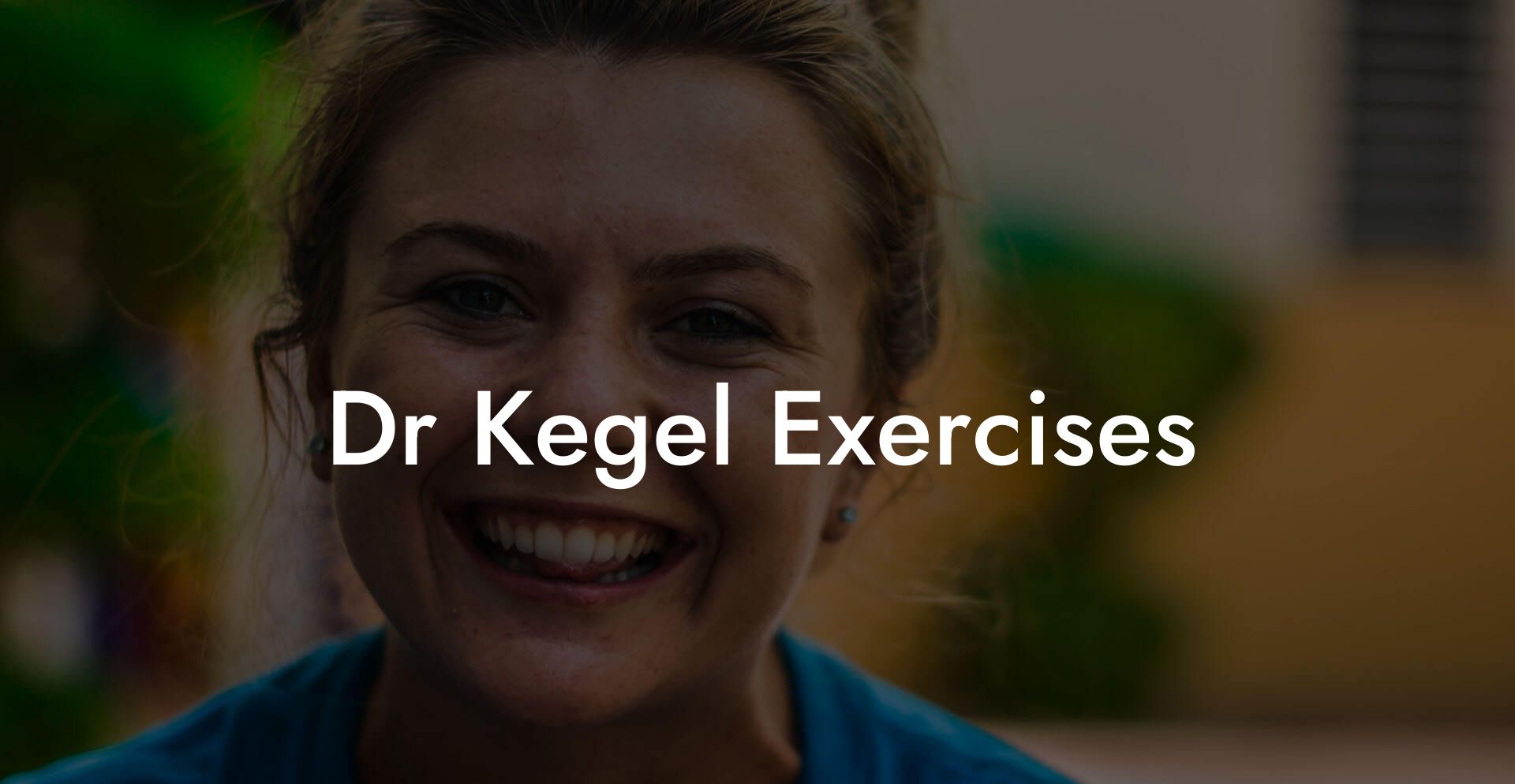 Dr Kegel Exercises