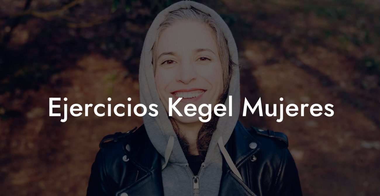 Ejercicios Kegel Mujeres