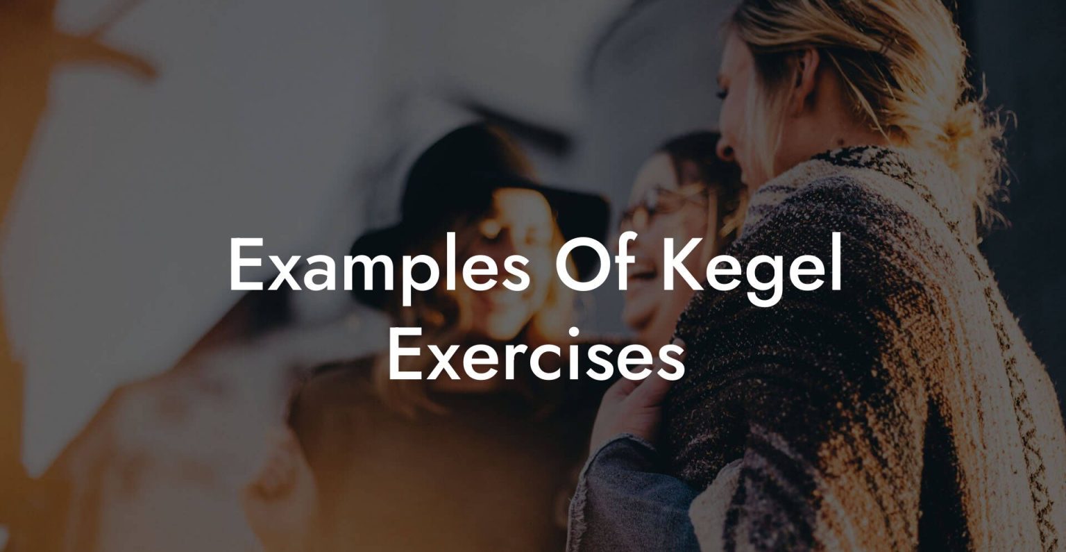 Examples Of Kegel Exercises - Glutes, Core & Pelvic Floor