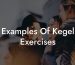 Examples Of Kegel Exercises