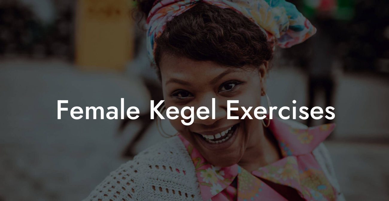 Female Kegel Exercises