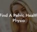 Find A Pelvic Health Physio