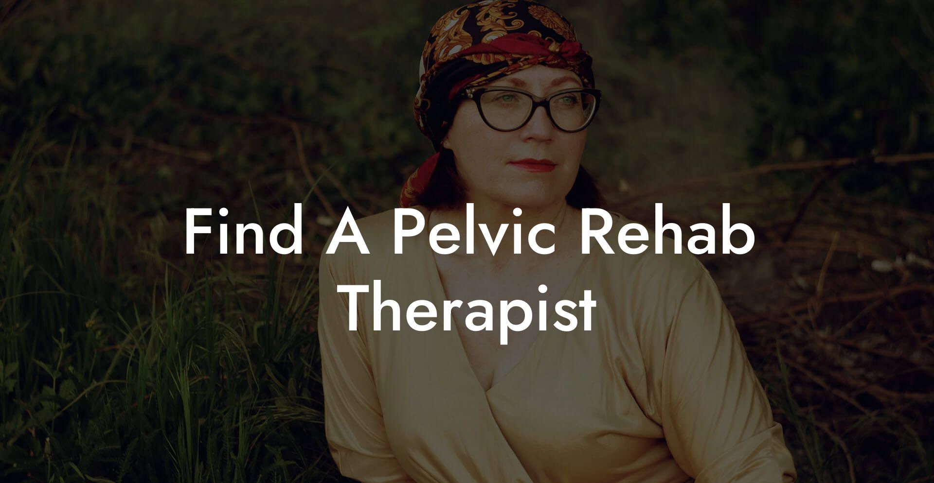 Find A Pelvic Rehab Therapist