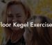 Floor Kegel Exercises