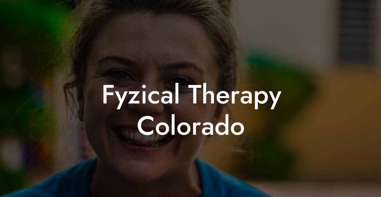 Fyzical Therapy Colorado