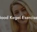 Good Kegel Exercises