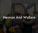 Herman And Wallace