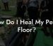 How Do I Heal My Pelvic Floor?