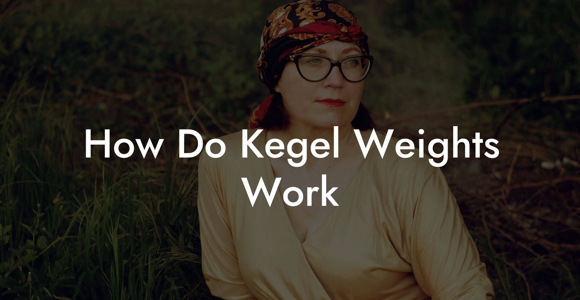 How Do Kegel Weights Work