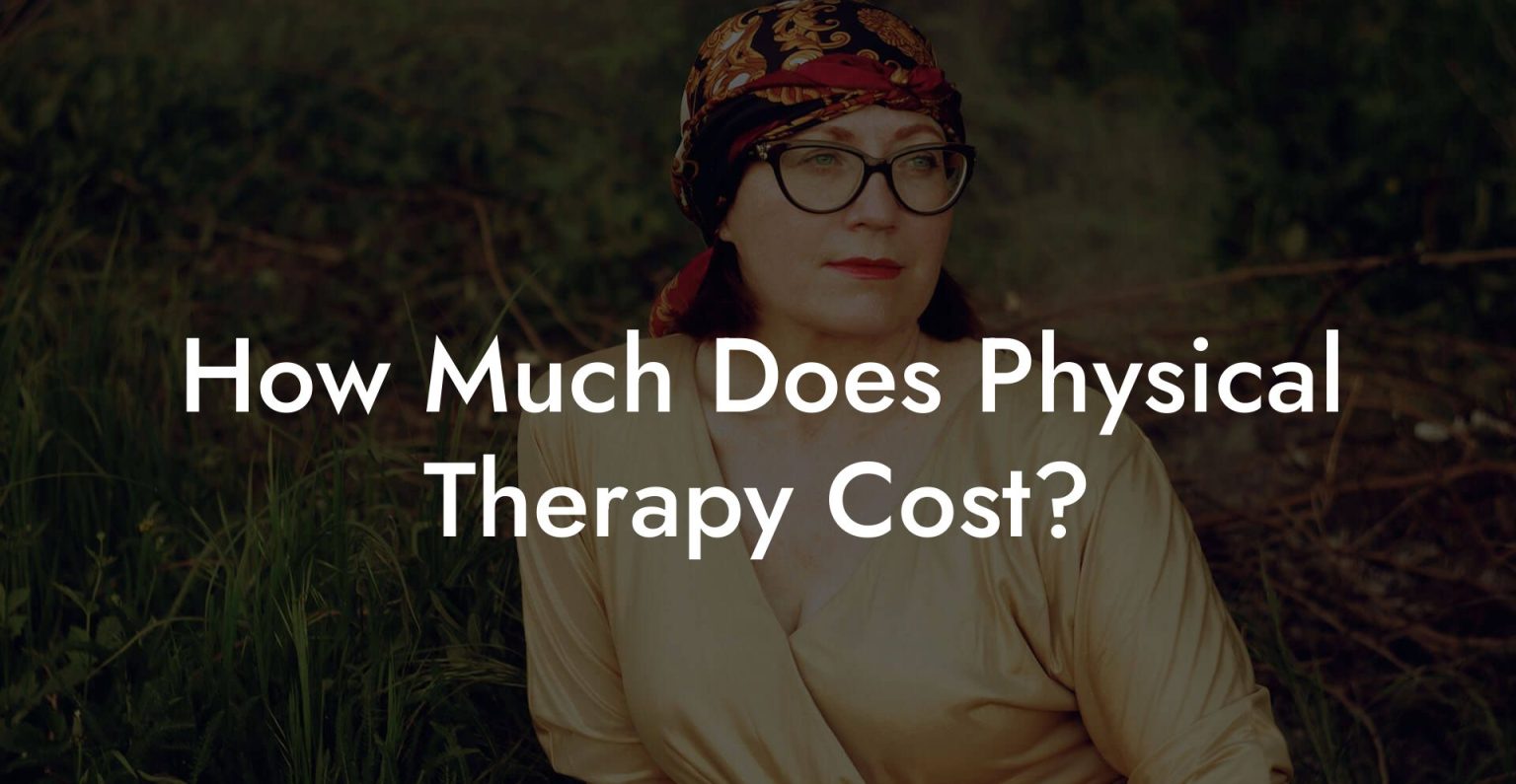 How Much Does Physical Therapy Cost? Glutes, Core & Pelvic Floor