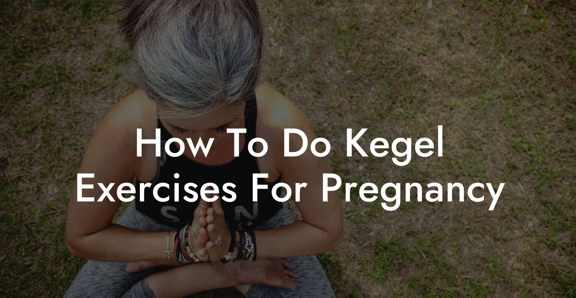 How To Do Kegel Exercises For Pregnancy