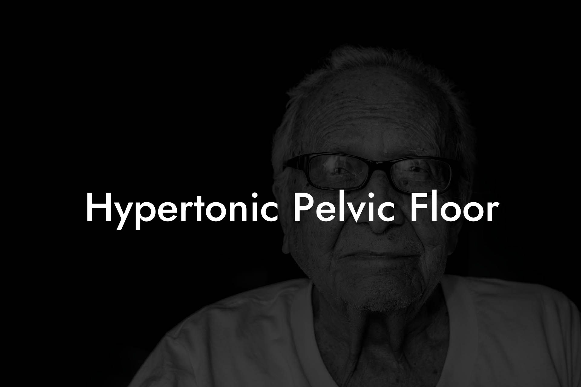 Hypertonic Pelvic Floor