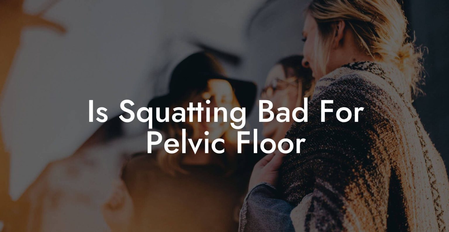 Is Squatting Bad For Pelvic Floor? Glutes, Core & Pelvic Floor