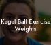 Kegel Ball Exercise Weights