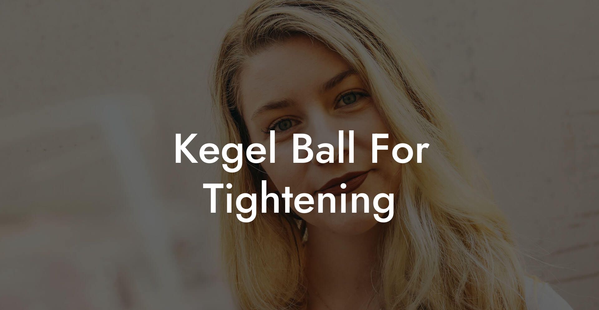 Kegel Ball For Tightening