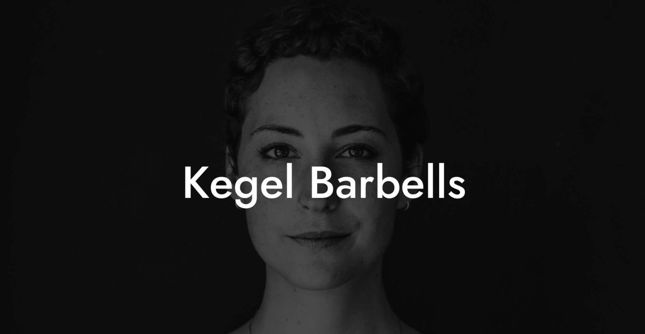 Kegel Barbells