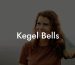 Kegel Bells