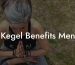Kegel Benefits Men