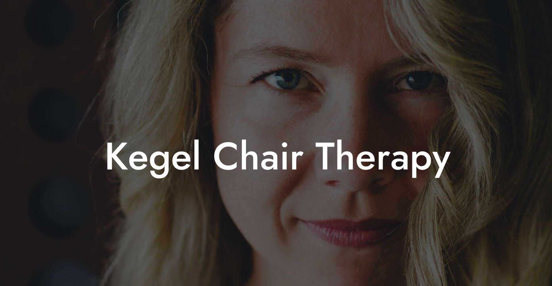 Kegel Chair Therapy