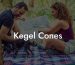 Kegel Cones