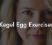 Kegel Egg Exercises
