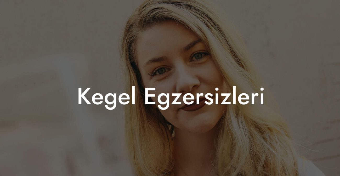 Kegel Egzersizleri