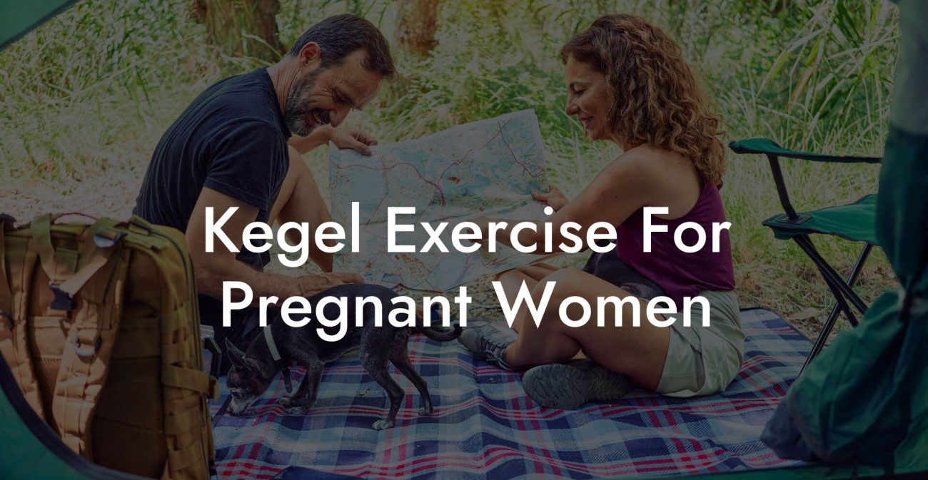 Kegel Exercise For Pregnant Women