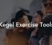 Kegel Exercise Tools
