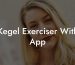 Kegel Exerciser With App
