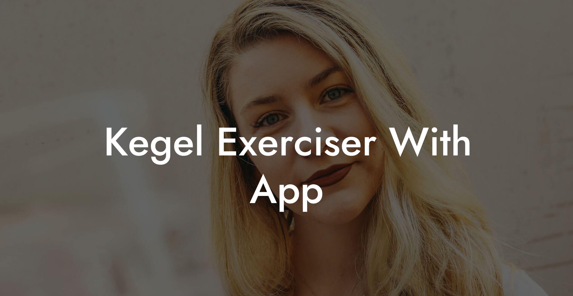 Kegel Exerciser With App