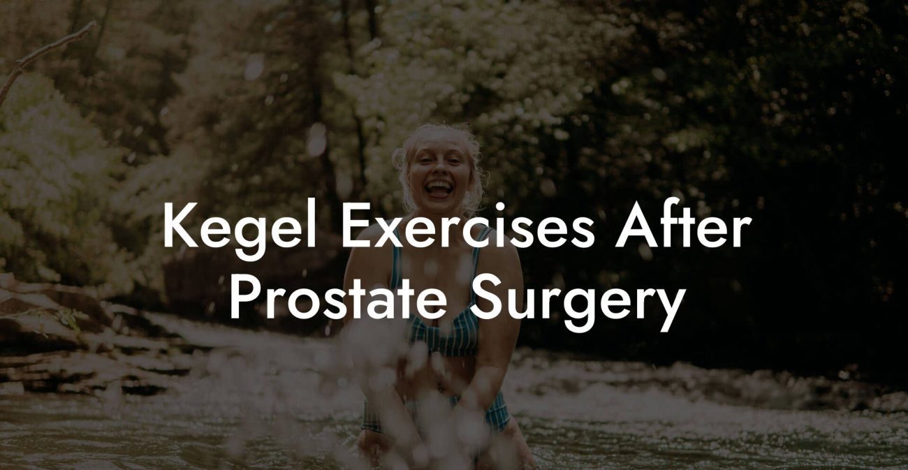 Kegel Exercises After Prostate Surgery