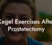 Kegel Exercises After Prostatectomy