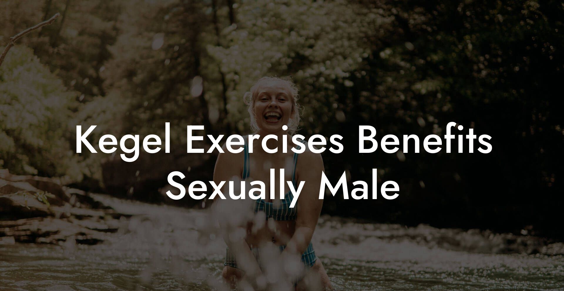 Kegel Exercises Benefits Sexually Male